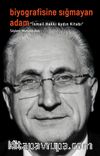 Biyografisine Sığmayan Adam & İsmail Hakkı Aydın Kitabı