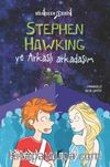 Stephen Hawking ve Arkaslı Arkadaşım 
