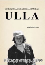 Ulla <br /> Yörük Obasında Bir Alman Kızı