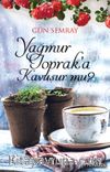 Yağmur Toprak’a Kavuşur mu?