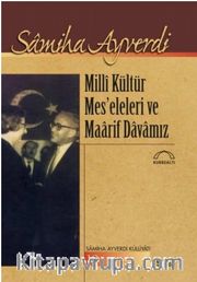 Milli Kültür Mes'eleleri ve Maarif Davamız
