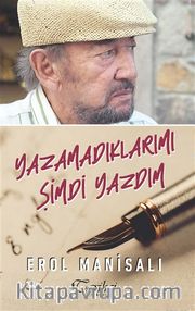 Yazamadıklarımı Şimdi Yazdım