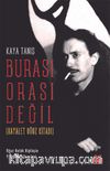 Burası Orası Değil (Hayalet Oğuz Kitabı) & Oğuz Halûk Alplaçin Yaşamı ve Eserleri