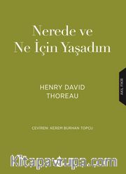 Nerede ve Ne İçin Yaşadım?