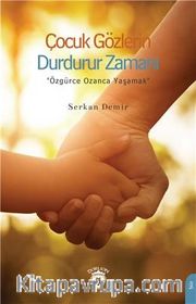 Çocuk Gözlerin Durdurur Zamanı