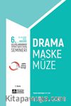 6. Uluslararası Eğitimde Yaratıcı Drama Semineri