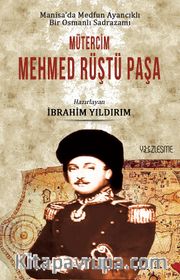 Manisa’da Medfun Ayancıklı Bir Osmanlı  Sadrazamı Mütercim Mehmed Rüştü Paşa