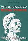 Şöyle Garip Bencileyin
