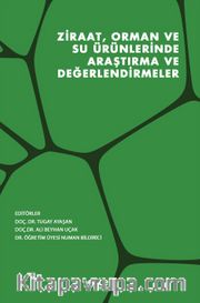 Ziraat, Orman ve Su Ürünlerinde Araştırma ve Değerlendirmeler