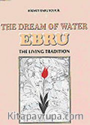 The Dream Of Water Ebru/The Living Tradition