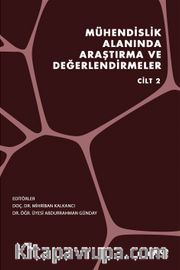 Mühendislik Alanında Araştırma ve Değerlendirmeler Cilt 2
