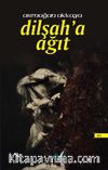 Dilşah’a Ağıt