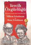 Tercih Özgürlüğü & Piyasanın Gücüne Dair Kişisel Bir İzah