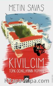 Kıvılcım <br /> Türk Ocaklarının Romanı