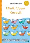 Minik Cesur Kerevit