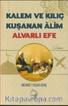 Kalem ve Kılıç Kuşanan Alim Alvarlı Efe