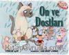 On ve Dostları
