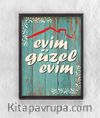 Full Frame Duvar Sanatları - Ahşap Desenler - Evim Güzel Evim Çatı (FF-DS032)