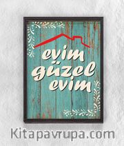Full Frame Duvar Sanatları - Ahşap Desenler - Evim Güzel Evim Çatı (FF-DS032)
