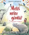 Melis Neler Gördü?
