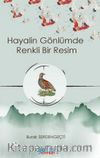 Hayalin Gönlümde Renkli Bir Resim