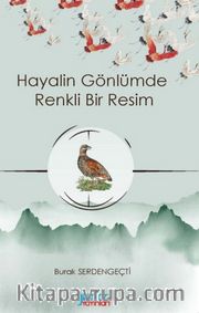 Hayalin Gönlümde Renkli Bir Resim
