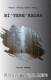 Bi 'Yere' Kadar