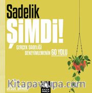 Sadelik Şimdi!