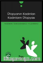 Ütopyanın Kadınları Kadınların Ütopyası