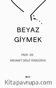 Beyaz Giymek