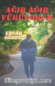 Ağır Ağır Yürüyorum