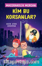 Kim Bu Korsanlar? / Macerakolik Mercan 3