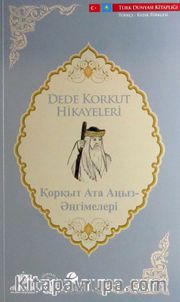 Dede Korkut Hikayeleri (Türkçe-Kazak Türkçesi)