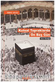Kutsal Topraklarda Son Onbeşgün <br /> Umre Günlüğü
