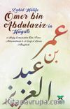 Ömer Bin Abdülaziz’in Hayatı 