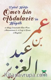 Ömer Bin Abdülaziz’in Hayatı 