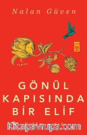 Gönül Kapısında Bir Elif <br /> Kelam-ı Aşk