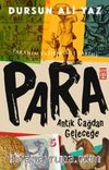 Antik Çağdan Geleceğe Para & Paranın Yazılmamış Tarihi