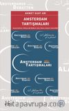 Amsterdam Tartışmaları (Siyasi Katılım, Türkiye-AB İlişkileri, Göç, İslam, Irkçılık, İslamofobi)