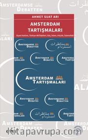 Amsterdam Tartışmaları (Siyasi Katılım, Türkiye-AB İlişkileri, Göç, İslam, Irkçılık, İslamofobi)
