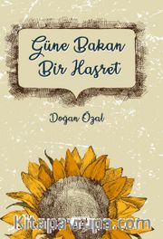 Güne Bakan Bir Hasret