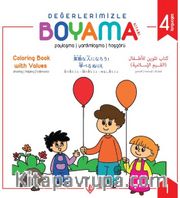 Değerlerimizle Boyama Kitabı / Paylaşma Yardımlaşma Hoşgörü (Arapça / İngilizce/Japonca/Türkçe)