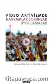 Video Aktivizmde Kavramlar Sorunlar Uygulamalar