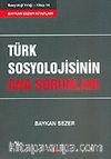 Türk Sosyolojisinin Ana Sorunları İ.Ü. Sosyoloji Yıllığı 14