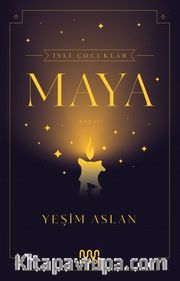 İsli Çocuklar: Maya