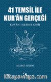 41 Temsil ile Kur’an Gerçeği & Kur’an-ı Kerim’e Giriş