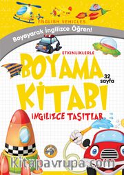 Etkinliklerle Boyama Kitabı <br /> İngilizce Taşıtlar