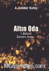 Altın Oda 1.Bölüm / Zaman Arası
