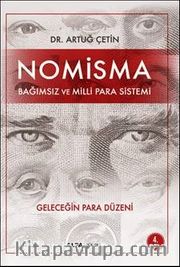 Nomisma Bağımsız ve Milli Para Sistemi <br /> Geleceğin Para Düzeni