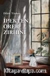 İpekten Örer Zırhını